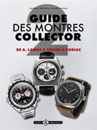 Couverture du livre « Guide des montres collector t.2 ; de Audemars Piguet à Zenith » de Stefan Muser aux éditions Art Et Images