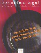 Couverture du livre « Ma Cuisine Facile Pour Femmes Au Bord De La Crise De Nerfs » de Christina Egal et Nicolas Bertherat aux éditions Agnes Vienot