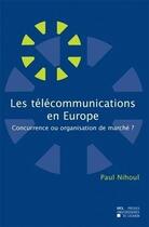 Couverture du livre « Les telecommunications en europe » de Paul Nihoul aux éditions Pu De Louvain