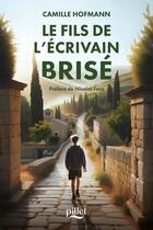 Couverture du livre « Le fils de l'écrivain brisé » de Camille Hofmann aux éditions Pillet