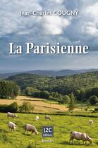 Couverture du livre « La Parisienne » de Jean-Charles Cougny aux éditions J2c