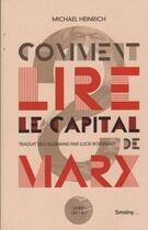 Couverture du livre « Comment lire le Capital de Marx » de Michael Heinrich aux éditions Smolny