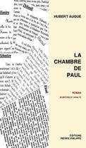 Couverture du livre « La chambre de Paul » de Hubert Auque aux éditions Pierre Philippe
