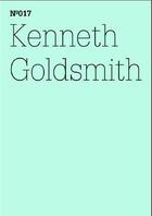 Couverture du livre « Documenta 13 vol 17 kenneth goldsmith brief an bettina funcke /anglais/allemand » de Kenneth Goldsmith aux éditions Hatje Cantz