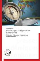 Couverture du livre « De l'image a la reputation d'entreprise » de Boistel-P aux éditions Presses Academiques Francophones