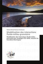 Couverture du livre « Modelisation des interactions fluide-milieu granulaire » de Al-Arkawazi S A F. aux éditions Presses Academiques Francophones