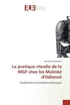 Couverture du livre « La pratique rituelle de la mgf chez les malinke d'odienne - fondements et evolution historiques » de Bakayoko Bourahima aux éditions Editions Universitaires Europeennes