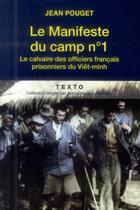 Couverture du livre « Le manifeste du camp n°1 ; le calvaire des officiers français prisonniers du Viêt-minh » de Jean Pouget aux éditions Tallandier