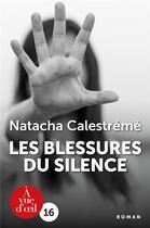 Couverture du livre « Les blessures du silence » de Natacha Calestreme aux éditions A Vue D'oeil