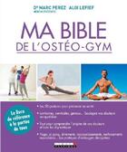 Couverture du livre « Ma bible de l'ostéo-gym » de Marc Perez aux éditions Leduc