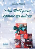 Couverture du livre « Un Noël pas comme les autres » de Tifaine Marol aux éditions Evidence Editions