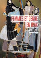 Couverture du livre « Femmes et genre en Irak » de Zahra Ali aux éditions Syllepse