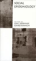 Couverture du livre « Social Epidemiology » de Lisa F Berkman aux éditions Editions Racine