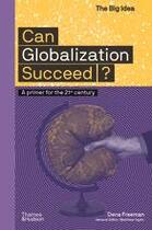 Couverture du livre « Can globalization succeed? » de Freeman Dena/Taylor aux éditions Thames & Hudson