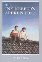 Couverture du livre « The Ink-Keeper's Apprentice » de Allen Say aux éditions Houghton Mifflin Harcourt