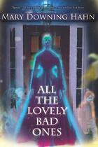 Couverture du livre « All the Lovely Bad Ones » de Mary Downing Hahn aux éditions Houghton Mifflin Harcourt