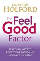Couverture du livre « The Feel Good Factor » de Patrick Holford aux éditions Epagine