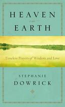 Couverture du livre « Heaven on Earth » de Stephanie Dowrick aux éditions Penguin Group Us
