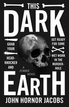 Couverture du livre « This Dark Earth » de Jacobs John Hornor aux éditions Gallery Books