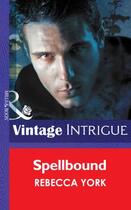 Couverture du livre « Spellbound (Mills & Boon Intrigue) (Eclipse - Book 7) » de Rebecca York aux éditions Mills & Boon Series