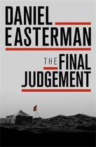 Couverture du livre « The Final Judgement » de Easterman Daniel aux éditions Little Brown Book Group Digital