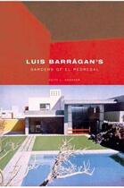 Couverture du livre « Luis barragan's gardens of el pedregal » de Eggener/Treib aux éditions Princeton Architectural