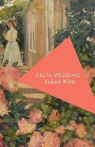 Couverture du livre « DELTA WEDDING » de Eudora Welty aux éditions Head Of Zeus