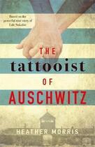 Couverture du livre « THE TATTOOIST OF AUSCHWITZ » de Heather Morris aux éditions Bonnier Books