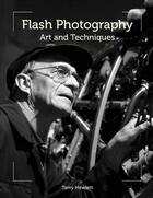 Couverture du livre « Flash Photography » de Hewlett Terry aux éditions Crowood Press Digital