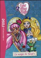 Couverture du livre « Ever after high t.4 ; la magie de Ginger » de  aux éditions Hachette Jeunesse