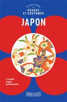 Couverture du livre « Japon : le petit guide des usages et coutumes » de Collectif Hachette aux éditions Hachette Tourisme