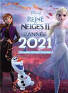 Couverture du livre « La Reine des Neiges 2 : l'année 2021 » de Disney aux éditions Disney Hachette