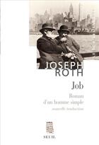 Couverture du livre « Job ; roman d'un homme simple » de Joseph Roth aux éditions Seuil