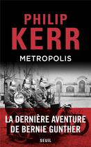 Couverture du livre « Metropolis » de Philip Kerr aux éditions Seuil