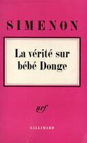 Couverture du livre « La verite sur bebe donge » de Georges Simenon aux éditions Gallimard