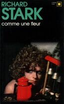 Couverture du livre « Comme une fleur » de Richard Stark aux éditions Gallimard