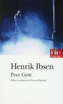 Couverture du livre « Peer Gynt » de Henrik Ibsen aux éditions Folio