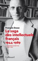 Couverture du livre « La saga des intellectuels français 1944-1989 t.2 ; l'avenir en miettes (1968-1989) » de Francois Dosse aux éditions Gallimard