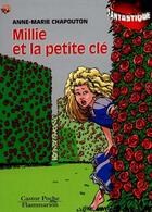 Couverture du livre « Millie et la petite cle - - fantastique, junior des 7/8ans » de Anne-Marie Chapouton aux éditions Pere Castor