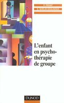 Couverture du livre « L'Enfant En Psychoterapie De Groupe » de Pierre Privat et Dominique Quelin-Souligoux aux éditions Dunod