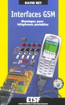 Couverture du livre « Interfaces Gsm ; Montages Pour Telephones Portables » de Davie et Rey aux éditions Dunod