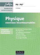 Couverture du livre « Physique ; PSI, PSI* ; exercices incontournables » de Jean-Noel Beury aux éditions Dunod