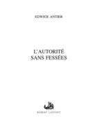 Couverture du livre « L'autorité sans fessées » de Edwige Antier aux éditions Robert Laffont