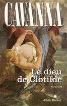 Couverture du livre « Le dieu de clotilde » de Francois Cavanna aux éditions Albin Michel