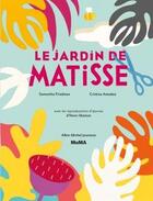Couverture du livre « Le jardin de Matisse » de Samantha Friedman et Cristina Amodeo aux éditions Albin Michel