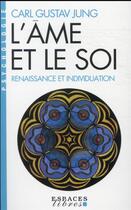 Couverture du livre « L'âme et le soi : renaissance et individuation » de Carl Gustav Jung aux éditions Albin Michel