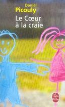 Couverture du livre « Le coeur à la craie » de Daniel Picouly aux éditions Le Livre De Poche