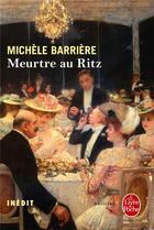 Couverture du livre « Meurtre au Ritz » de Michele Barriere aux éditions Le Livre De Poche