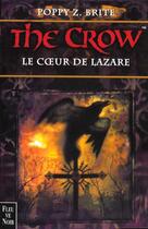 Couverture du livre « The crow t.2 ; le coeur de lazare » de Poppy Z. Brite aux éditions Fleuve Editions