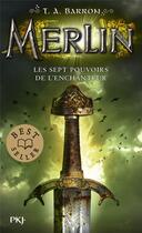 Couverture du livre « Merlin - cycle 1 Tome 2 : les sept pouvoirs de l'enchanteur » de T. A. Barron aux éditions Pocket Jeunesse